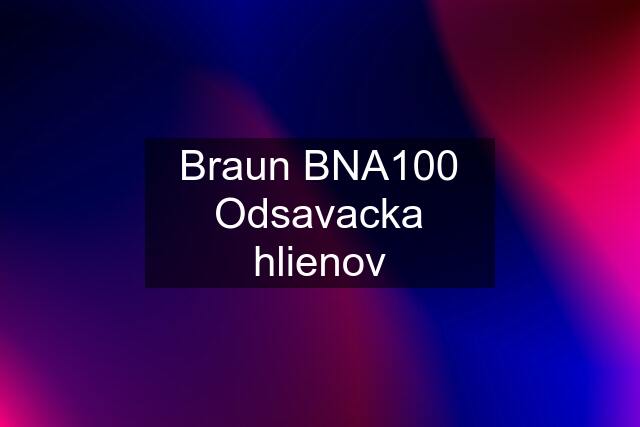 Braun BNA100 Odsavacka hlienov