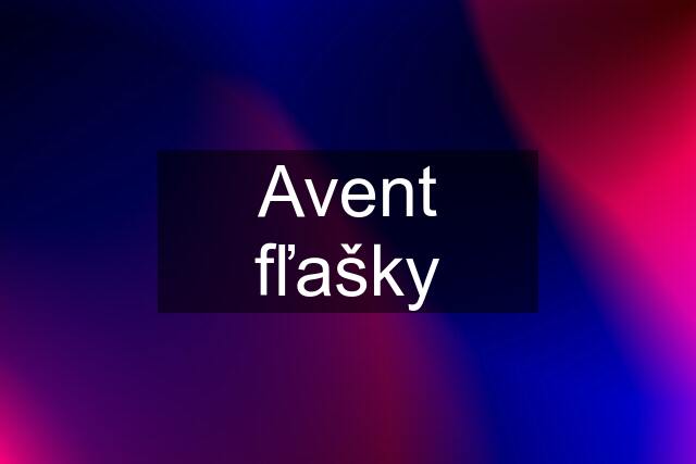 Avent fľašky