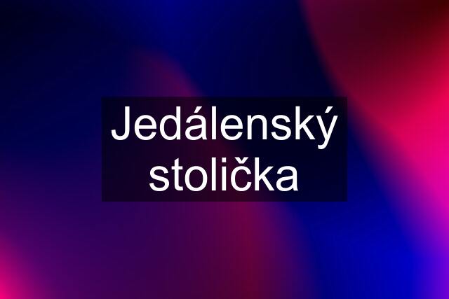 Jedálenský stolička