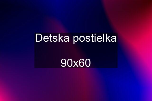 Detska postielka  90x60