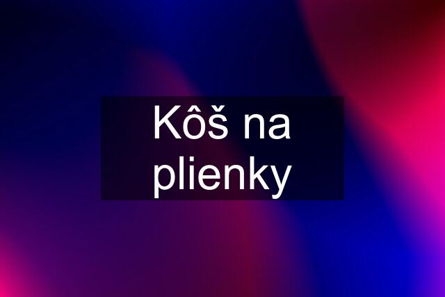 Kôš na plienky