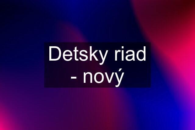 Detsky riad - nový