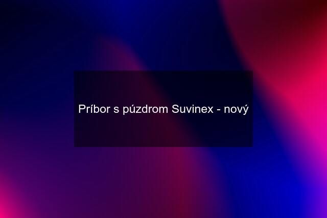 Príbor s púzdrom Suvinex - nový