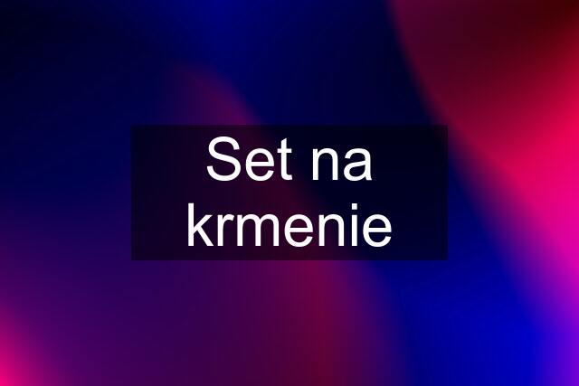 Set na krmenie