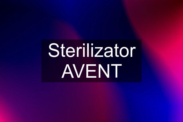 Sterilizator AVENT