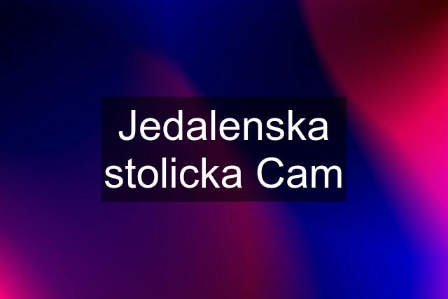 Jedalenska stolicka Cam