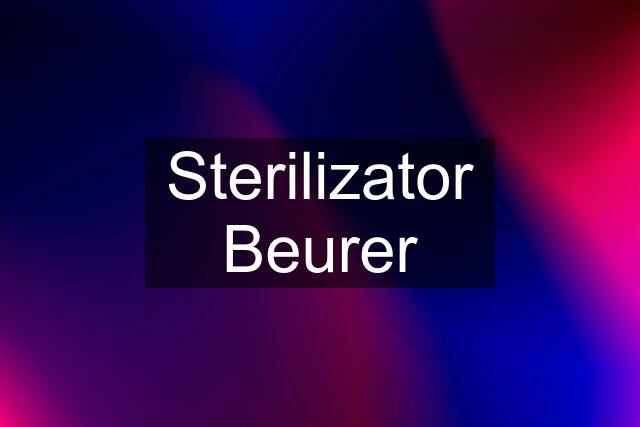 Sterilizator Beurer