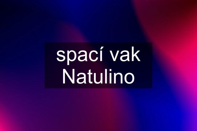 spací vak Natulino