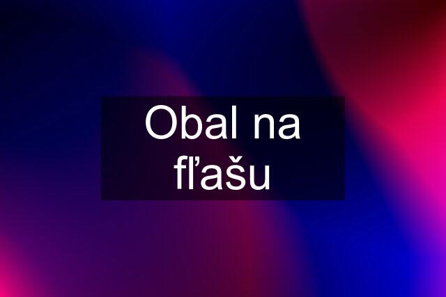 Obal na fľašu