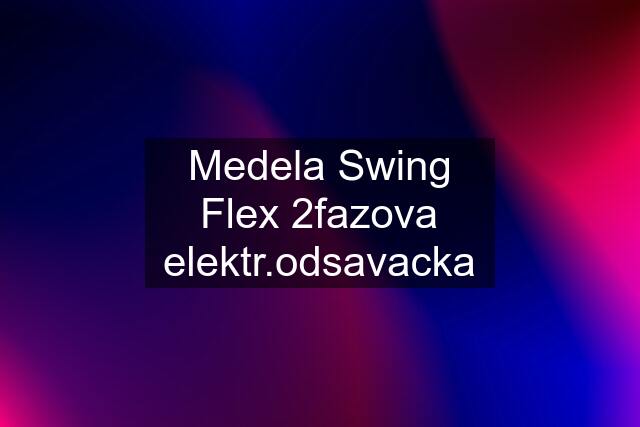 Medela Swing Flex 2fazova elektr.odsavacka