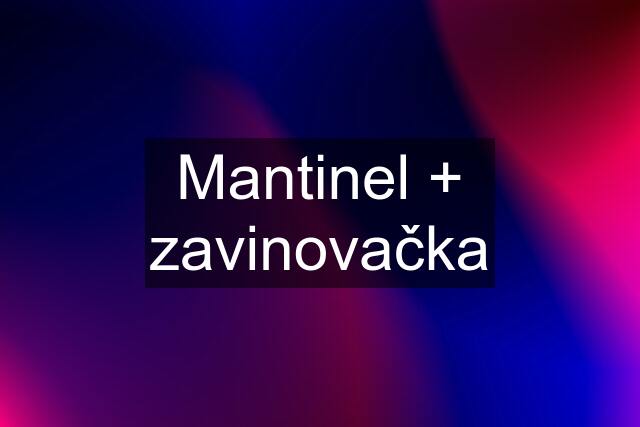 Mantinel + zavinovačka