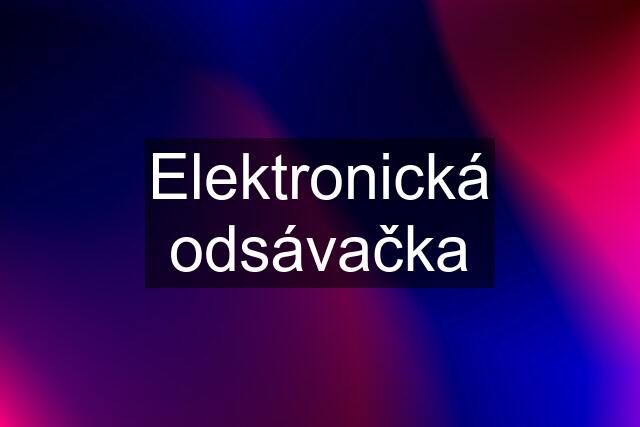 Elektronická odsávačka