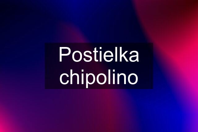 Postielka chipolino