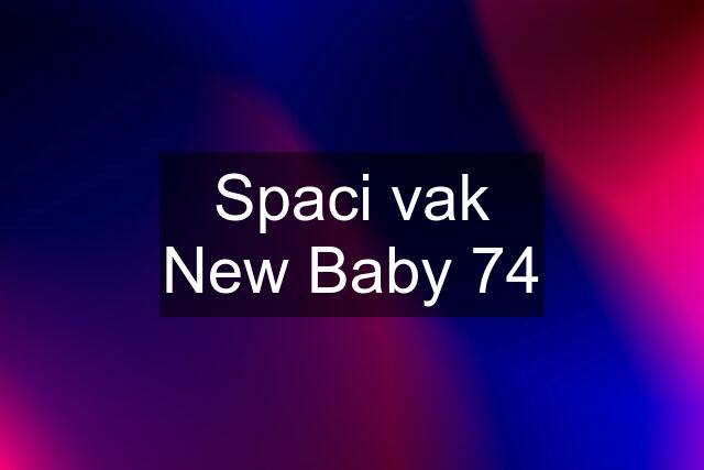 Spaci vak New Baby 74