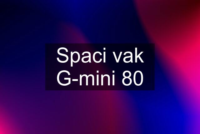 Spaci vak G-mini 80