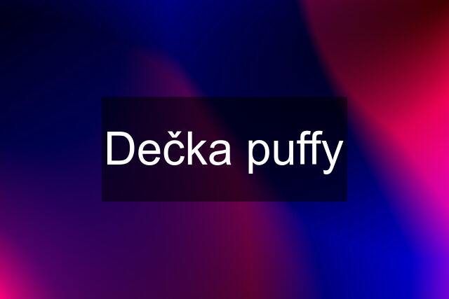 Dečka puffy