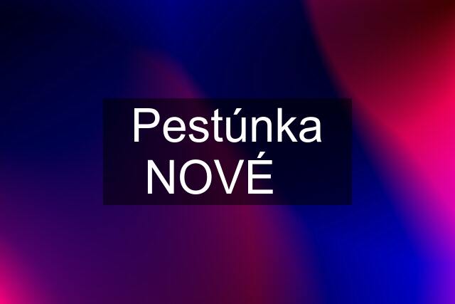 Pestúnka NOVÉ✅