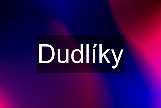 Dudlíky