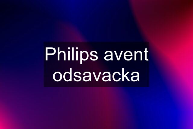 Philips avent odsavacka