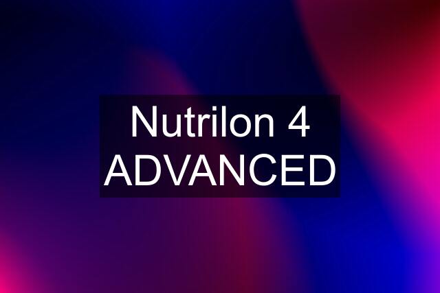 Nutrilon 4 ADVANCED