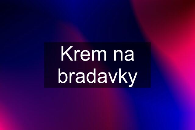 Krem na bradavky