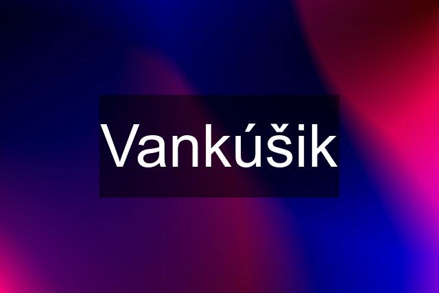 Vankúšik