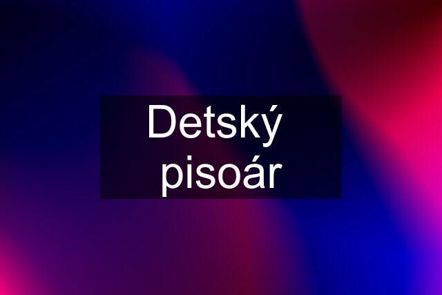 Detský  pisoár