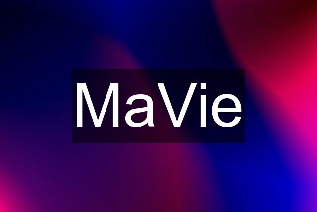 MaVie