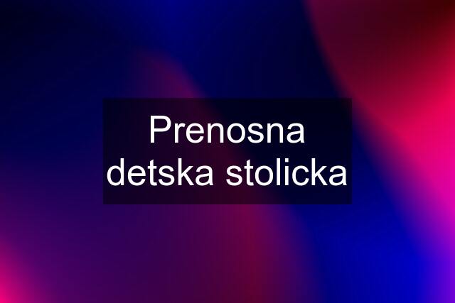 Prenosna detska stolicka