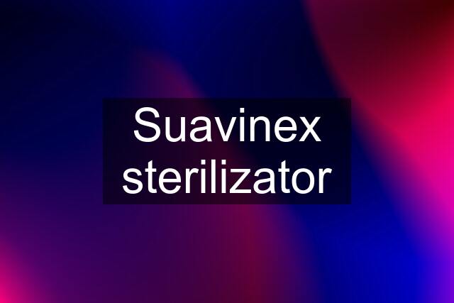 Suavinex sterilizator