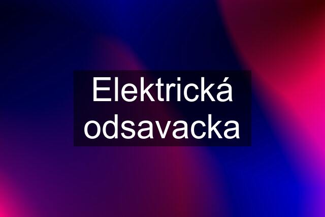 Elektrická odsavacka