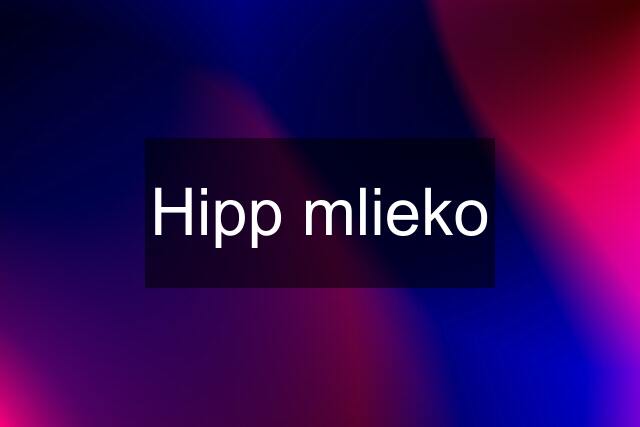 Hipp mlieko