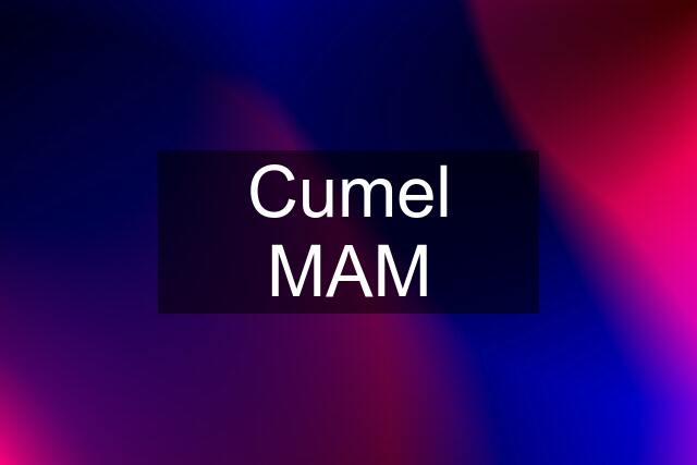 Cumel MAM