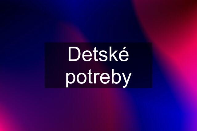 Detské potreby