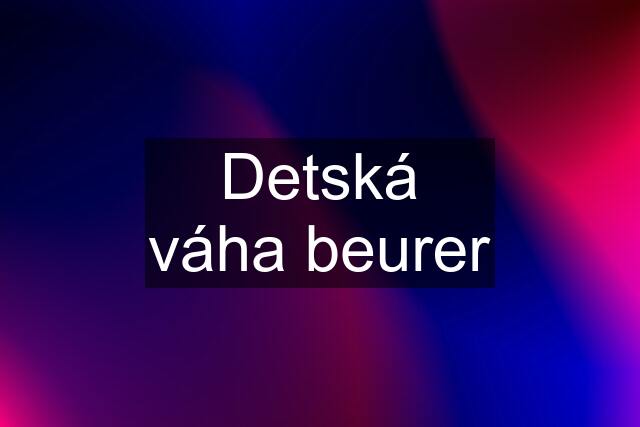 Detská váha beurer