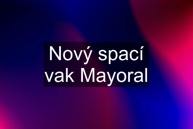 Nový spací vak Mayoral