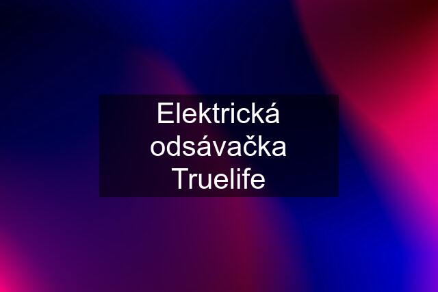 Elektrická odsávačka Truelife