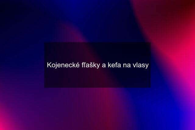 Kojenecké fľašky a kefa na vlasy