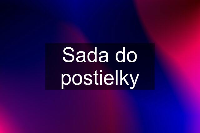 Sada do postielky