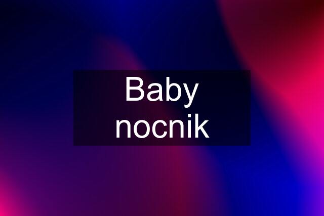 Baby nocnik