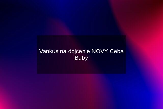 Vankus na dojcenie NOVY Ceba Baby