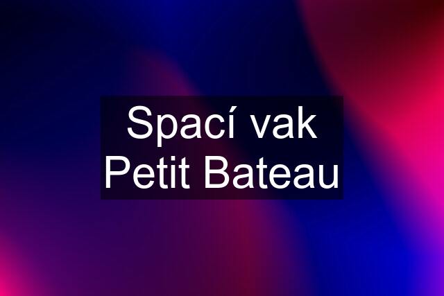 Spací vak Petit Bateau