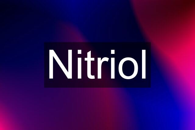 Nitriol