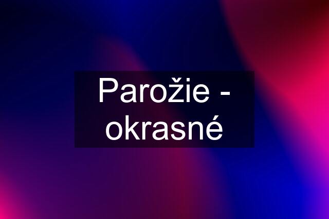 Parožie - okrasné