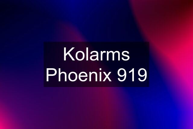Kolarms Phoenix 919