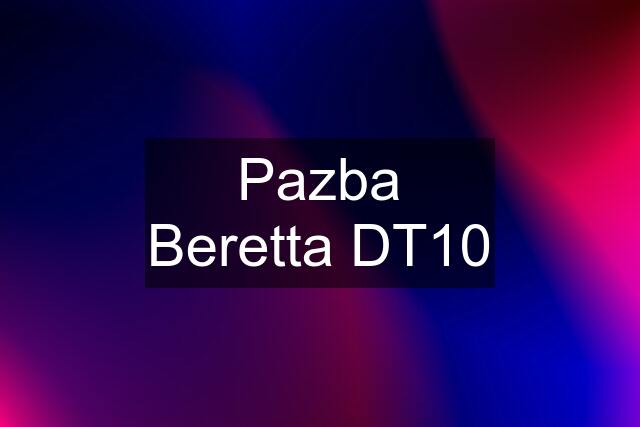 Pazba Beretta DT10