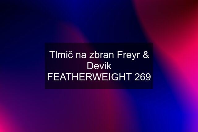 Tlmič na zbran Freyr & Devik FEATHERWEIGHT 269