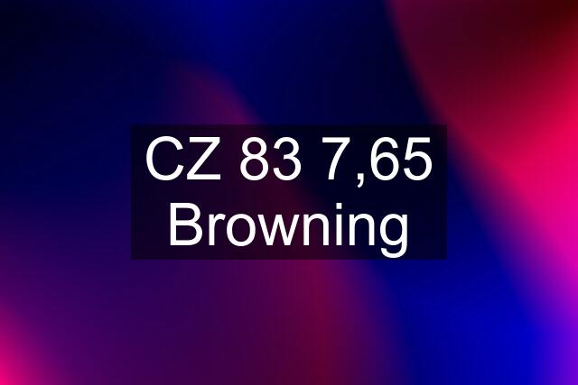 CZ 83 7,65 Browning