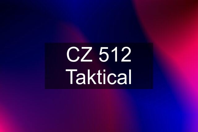 CZ 512 Taktical