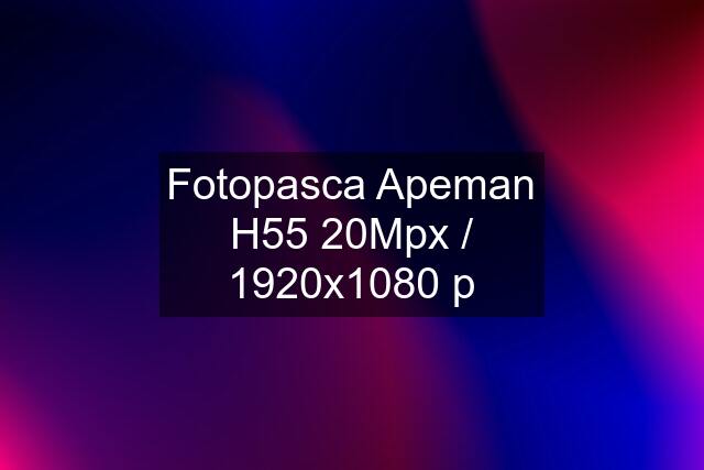 Fotopasca Apeman H55 20Mpx / 1920x1080 p